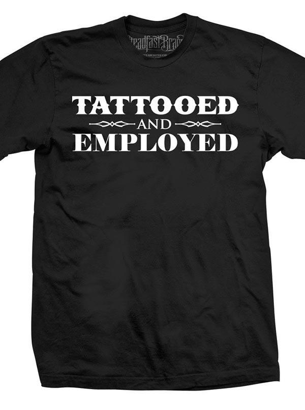 Mens Tattooed And Employed Tee By Steadfast Brand Black Inked