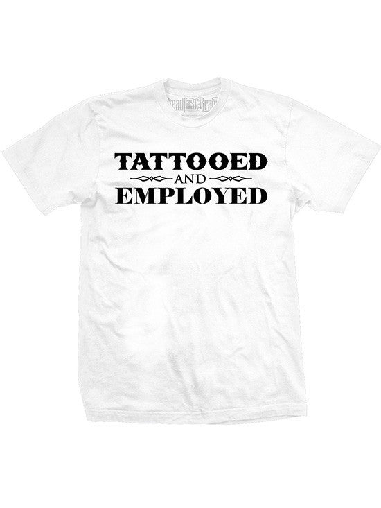 Mens Tattooed And Employed Tee By Steadfast Brand White Inked Shop 6350